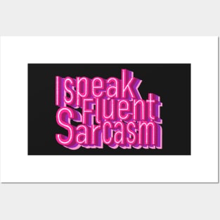 I speak fluent sarcasm Posters and Art
